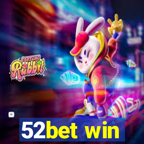 52bet win